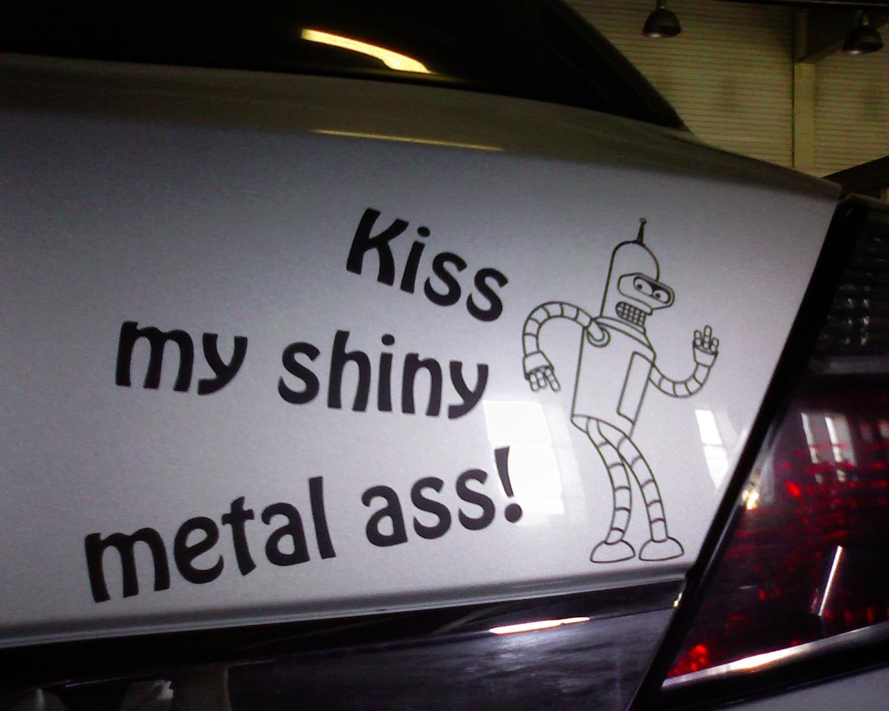 Kiss My Shiny Ass