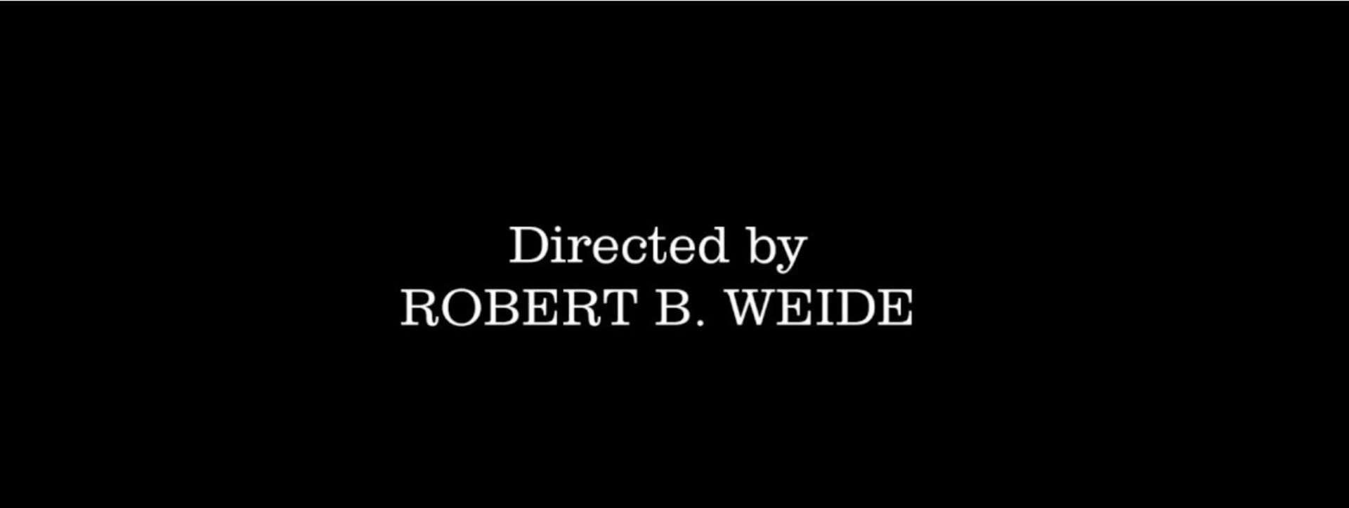 Титры directed by robert. Directed by Robert Weide. Directed Robert b Weide. Видео титры directed by Robert.