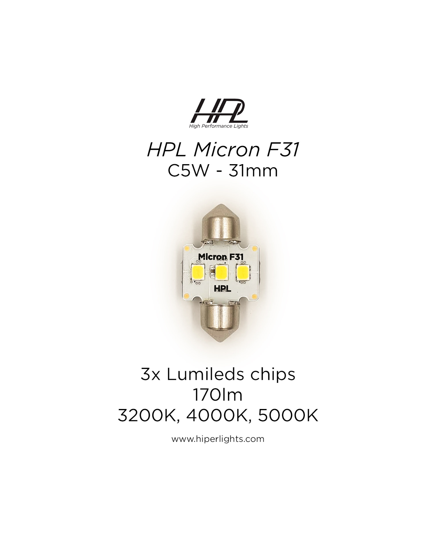 High performance lights. C5w 31мм. HPL Lights. HPL лампа какого включения.