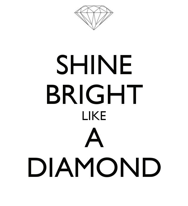 Like break 4. Шайн Брайт. Shine Bright like a Diamond. Shine Bright like a Diamond надпись. Шайн Брайт лайк а Даймонд.