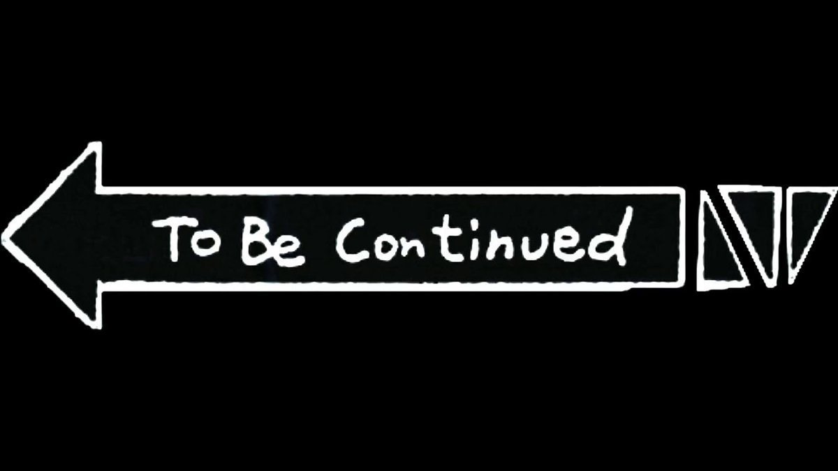 To be continued на черном фоне. To be continued картинка. To be continued фото. To be continued мем. And she continued.