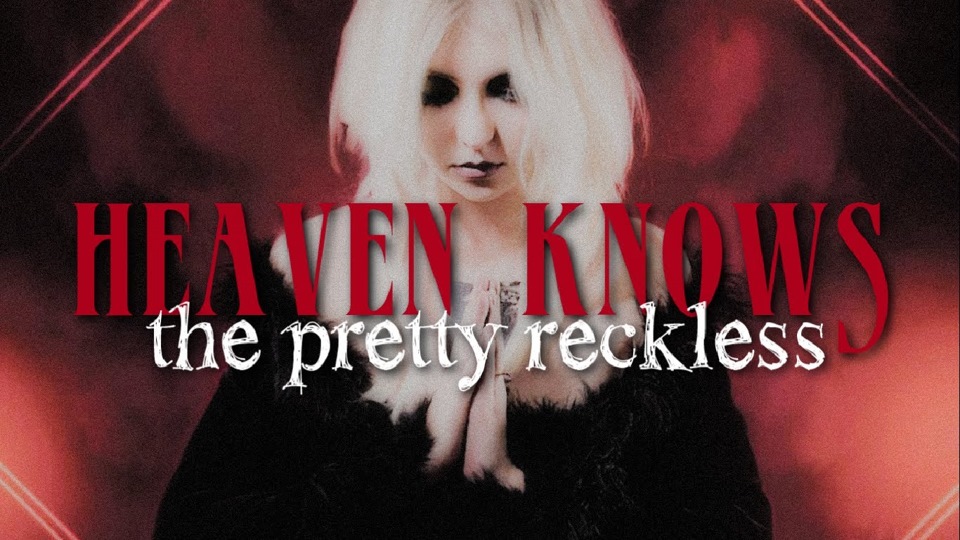 Тейлор Момсен Heaven knows. The pretty Reckless диски. You - the pretty Reckless клип.