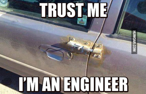 Trust me i'm an engineer. Trust me i'm a programmer. Trust me i'm an engineer. Is you an engineer. Trust me i'm an engineer.
