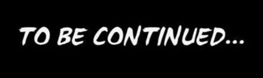 Then continue for. To be continued. Надпись to be continued. To be continued Мем. Надпись ту би Континиум.